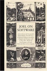 Joel Spolsky - Joel On Software, Apress, 2004.