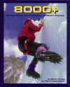 "8000+, En eventyrers vej mod toppen af Mount Everest" af Göran Kropp og David Lagercrantz.